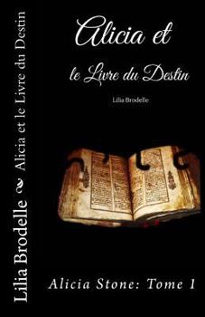 Paperback Alicia et le Livre du Destin [French] Book