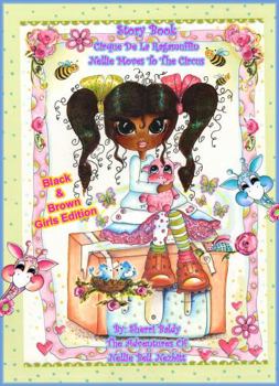 Paperback Cirque De La Ragamuffin Storybook by Sherri Baldy: Nellie moves to the Circus Black and Brown Girls Edition Book