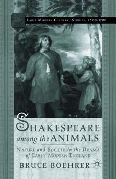 Paperback Shakespeare Among the Animals: Nature and Society in the Drama of Early Modern England Book