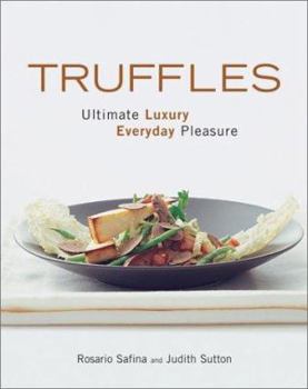 Hardcover Truffles: Ultimate Luxury, Everyday Pleasure Book