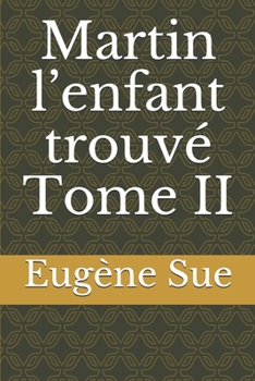 Paperback Martin l'enfant trouv? Tome II [French] Book