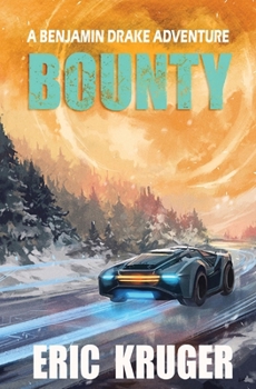 Bounty - Book #2 of the Benjamin Drake Adventure Series