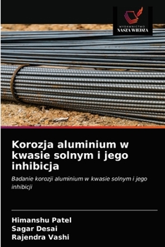 Paperback Korozja aluminium w kwasie solnym i jego inhibicja [Polish] Book