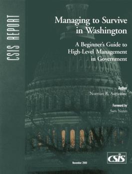 Paperback Managing to Survive in Washington: A Beginner's Guide to High-Level Management in Government Book