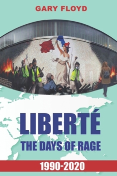 Paperback Liberté: Days of Rage: 1990-2020 Book
