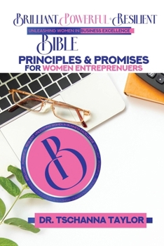 Paperback Brilliant, Powerful & Resilient: Bible Principles & Promises for Women Entrepreneurs Book