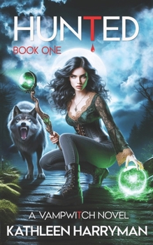 Paperback Hunted: A Vampwitch Novel - Book One Book