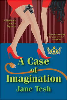 Hardcover A Case of Imagination: A Madeline Maclin Mystery Book