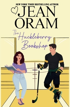 The Huckleberry Bookshop: An Enemies to Lovers Sweet Romance