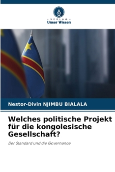 Welches politische Projekt für die kongolesische Gesellschaft?: Der Standard und die Governance