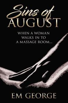 Paperback Sins of August: When a Woman Walks Into a Massage Room... Book