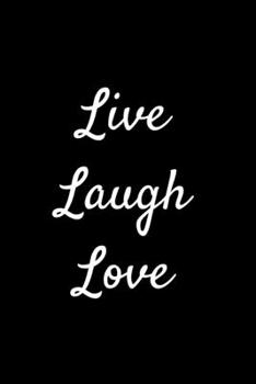 Paperback Live Laugh Love: Humor Themed Blank Lined Journal Book