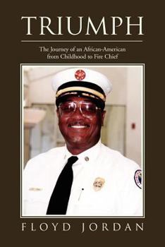 Paperback Triumph: The Journey of an African-American from Childhood to Fire Chief Book