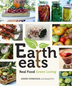 Paperback Earth Eats: Real Food Green Living Book