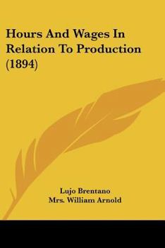 Paperback Hours And Wages In Relation To Production (1894) Book