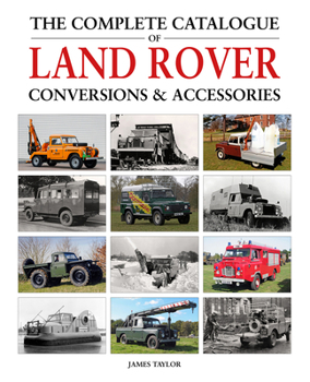Hardcover The Complete Catalogue of Land Rover Conversions & Accessories Book