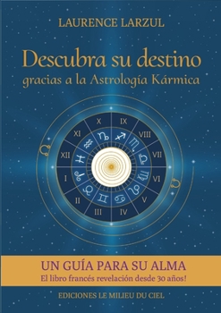 Paperback Descubra su destino gracias a la Astrología Kármica [Spanish] Book