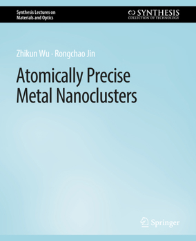Paperback Atomically Precise Metal Nanoclusters Book