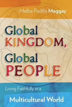 Paperback Global Kingdom, Global People: Living Faithfully in a Multicultural World Book