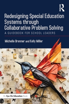 Paperback Redesigning Special Education Systems through Collaborative Problem Solving: A Guidebook for School Leaders Book