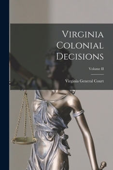 Paperback Virginia Colonial Decisions; Volume II Book