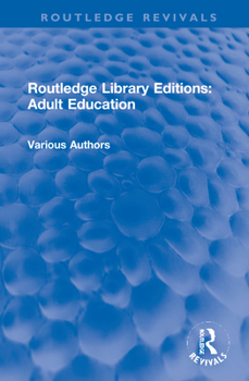 Hardcover Routledge Library Editions: Adult Education Book