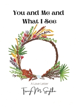 Paperback You and Me and What I See: A Love Letter Book