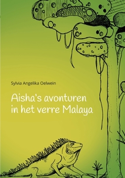 Paperback Aisha's aventuren in het verre Malaya [Dutch] Book