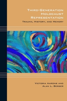 Third-Generation Holocaust Representation: Trauma, History, and Memory - Book  of the Cultural Expressions of World War II