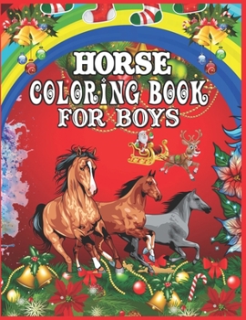 Horse Coloring Book for Boys: Horse Coloring Book for Girls Ages 8-12 - Cute Horse Coloring Book Gift for Girls - Best Horse Activity Book for Girls