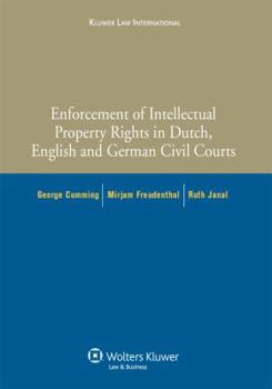 Hardcover Enforcement of Intellectual Property Rights in Dutch, English and German Civil Procedure Book