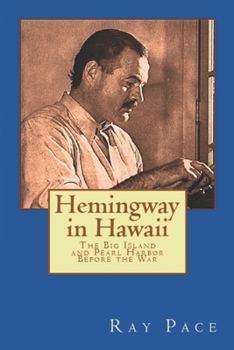 Paperback Hemingway in Hawaii: War Would Come, Death Would Follow Book