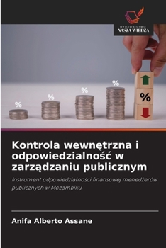 Kontrola wewnetrzna i odpowiedzialnosc w zarzadzaniu publicznym (Polish Edition)