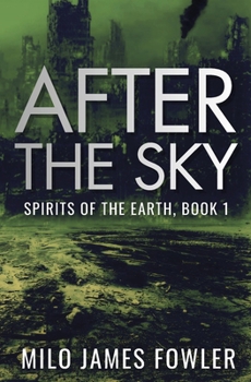 After the Sky - Book #1 of the Spirits of the Earth