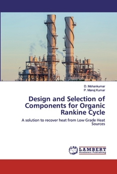 Paperback Design and Selection of Components for Organic Rankine Cycle Book