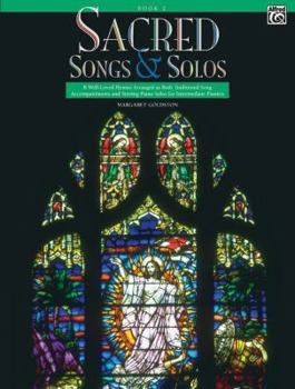Paperback Sacred Songs & Solos, Bk 2: 8 Well-Loved Hymns Arranged as Both Traditional Song Accompaniments and Stirring Piano Solos for Intermediate Pianists Book