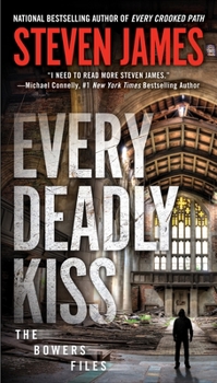 Every Deadly Kiss - Book #2 of the Bowers Files: The New York Years
