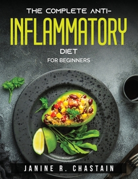 Paperback The Complete Anti-Inflammatory Diet: For beginners Book