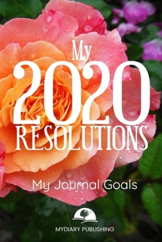 Paperback 2020 New Year Resolution Book Journal - Workbook for Goal Setting and Motivational - 52 pages - 6" x 9" format.: Start your resolutions for the new ye [French] Book