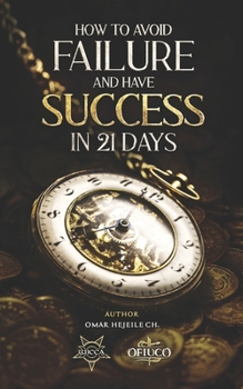 Paperback How To Avoid Failure And Have Success In 21 Days Book