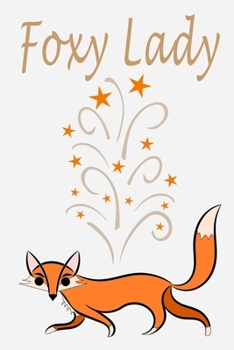 Paperback Foxy Lady: Inspirational Womens Journal Notebook, 6 x 9 Inches,120 Lined Writing Pages, Matte Finish, Valentines Day Gift Book
