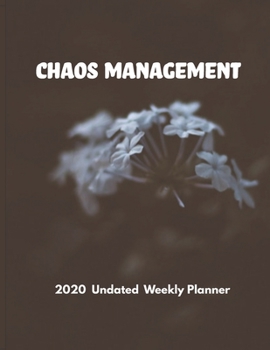 Paperback Chaos Management: 2020 Undated Weekly Planner: Weekly & Monthly Planner, Organizer & Goal Tracker - Organized Chaos Planner 2020 Book