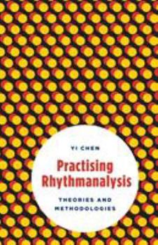 Paperback Practising Rhythmanalysis: Theories and Methodologies Book