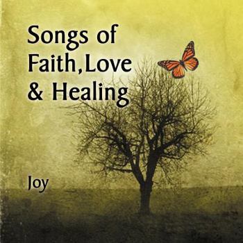 Paperback Songs of Faith, Love & Healing Book