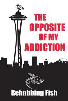 Paperback The Opposite of My Addiction Book