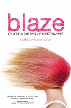 Paperback Blaze (or Love in the Time of Supervillains) Book