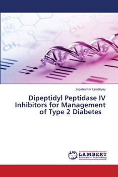 Paperback Dipeptidyl Peptidase IV Inhibitors for Management of Type 2 Diabetes Book