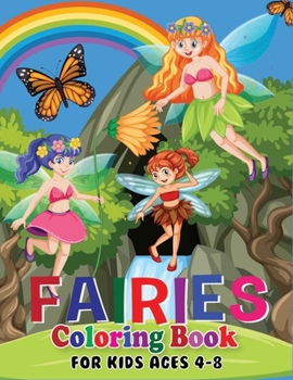Paperback Fairies Coloring Book for Kids Ages 4-8: Top Quality Fairies Coloring Book with Stunning High Quality Illustrations Book