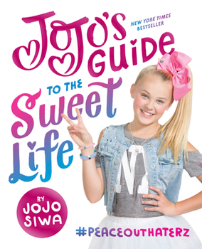 Hardcover Jojo's Guide to the Sweet Life: #Peaceouthaterz Book