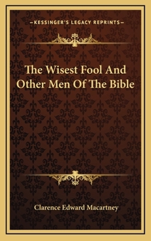 Hardcover The Wisest Fool And Other Men Of The Bible Book